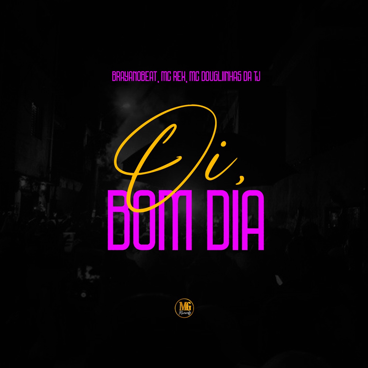 Oi, Bom Dia - Single by MC DOUGLIINHAS DA TJ & mc rex album cover