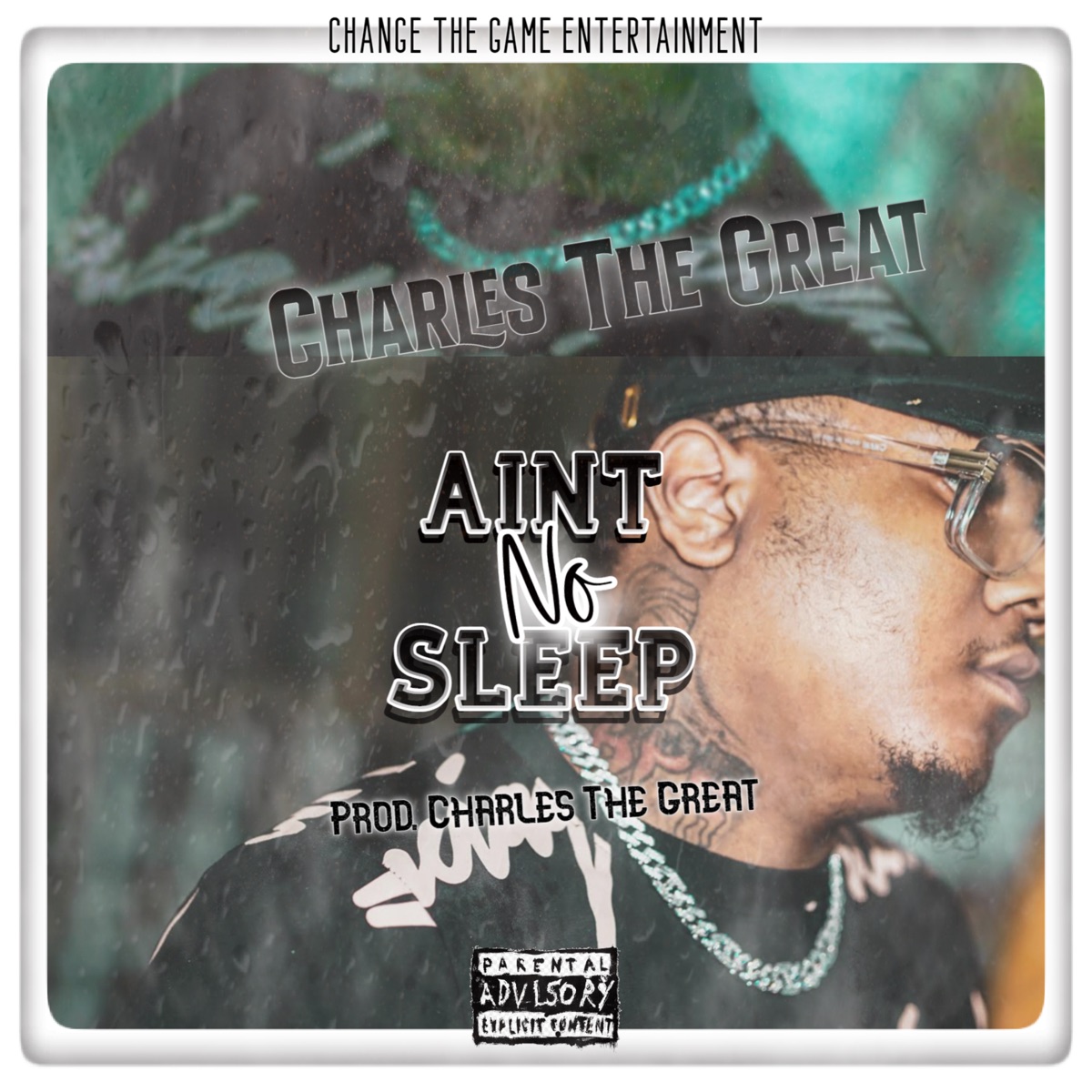Aint No Sleep - Single by Charles The Great album cover
