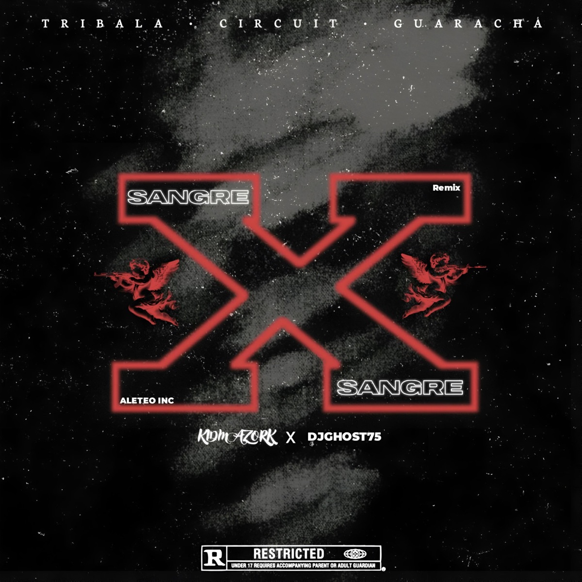 Sangre X Sangre (Remix) - Single by Aleteo inc, Dj Kid Mazork & DJGHOST75 album cover