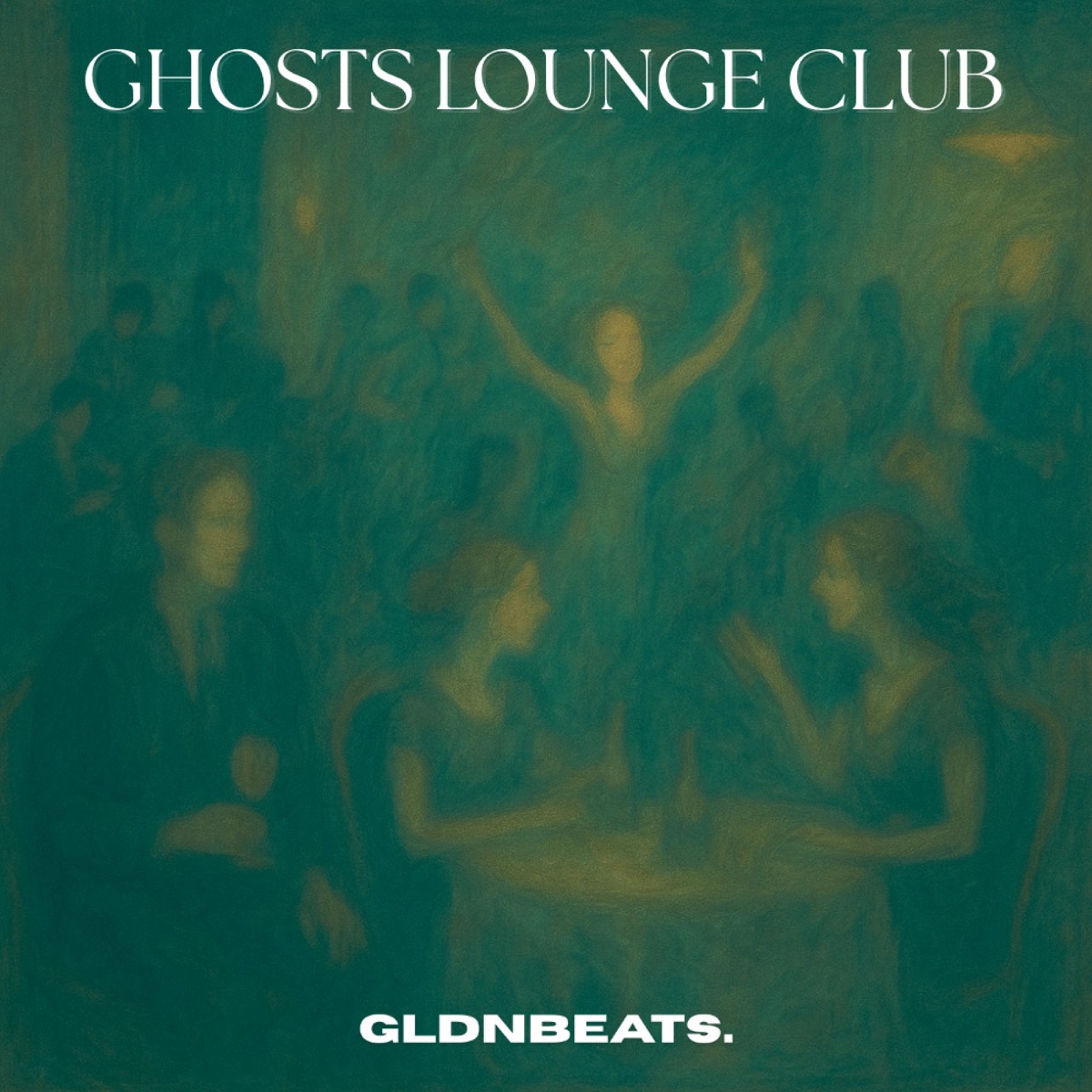 Ghosts Lounge Club - Single by gldnbeats. album cover