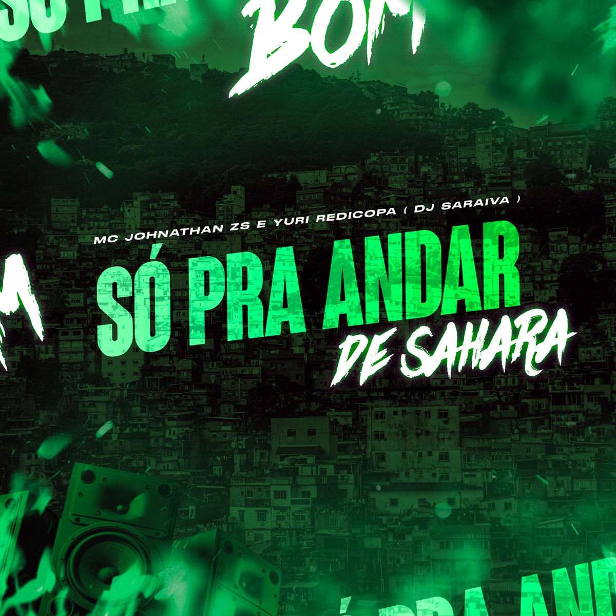 Só pra Andar de Sahara - Single by DJ SARAIVA, Mc Johnatan ZS & Yuri Redicopa album cover