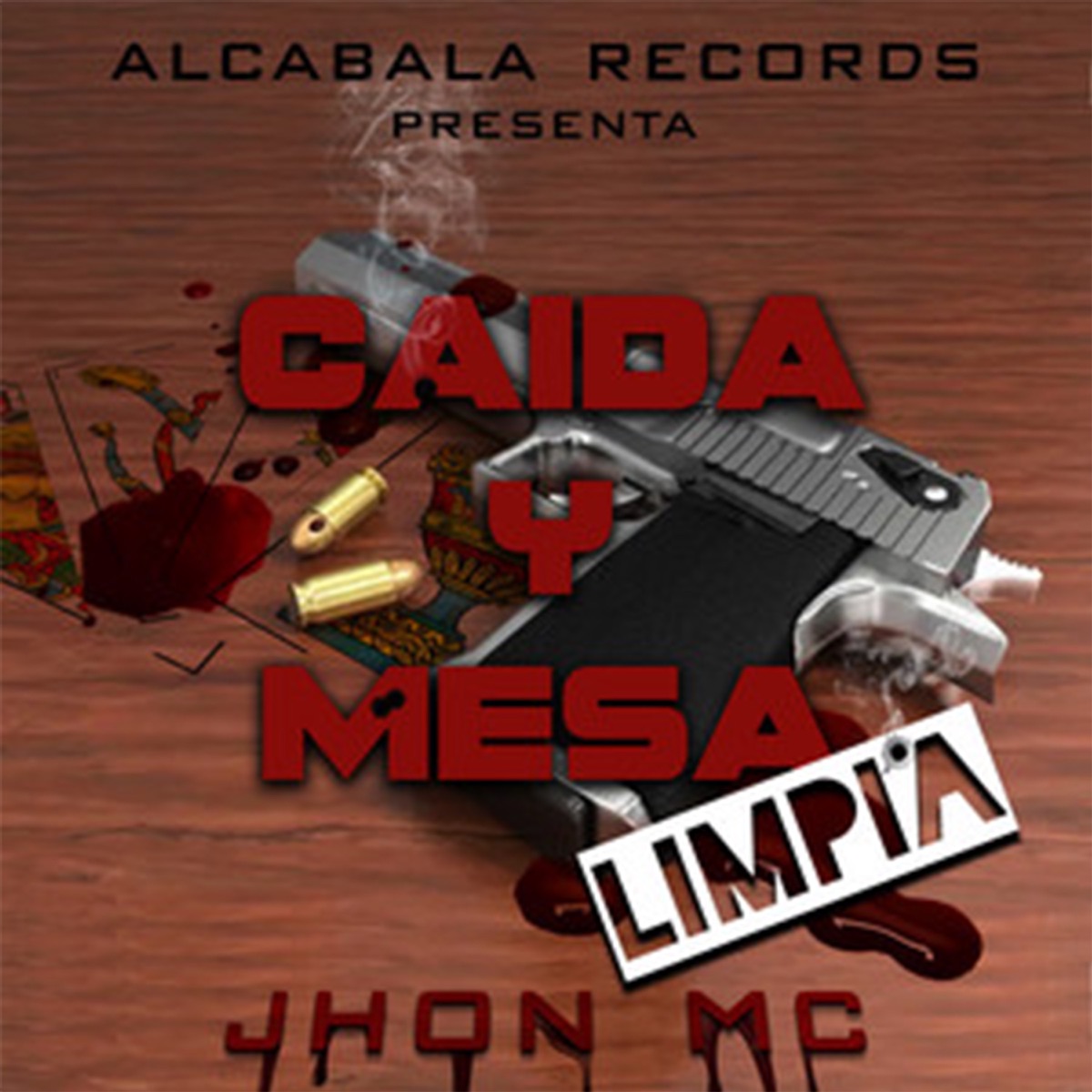 Caida y Mesa Limpia - Single by Jhon MC album cover