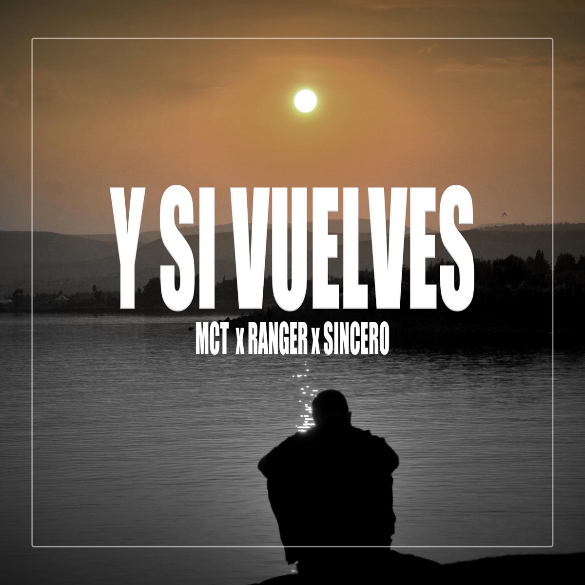 Y SI VUELVES (feat. Ranger & Sincero) - Single by MCT aka EL MEN album cover