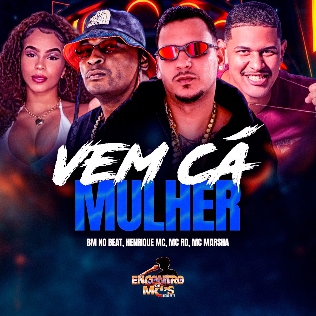Vem Cá Mulher - Single by BM NO BEAT, HENRIQUE MC, MC RD & MC Marsha album cover