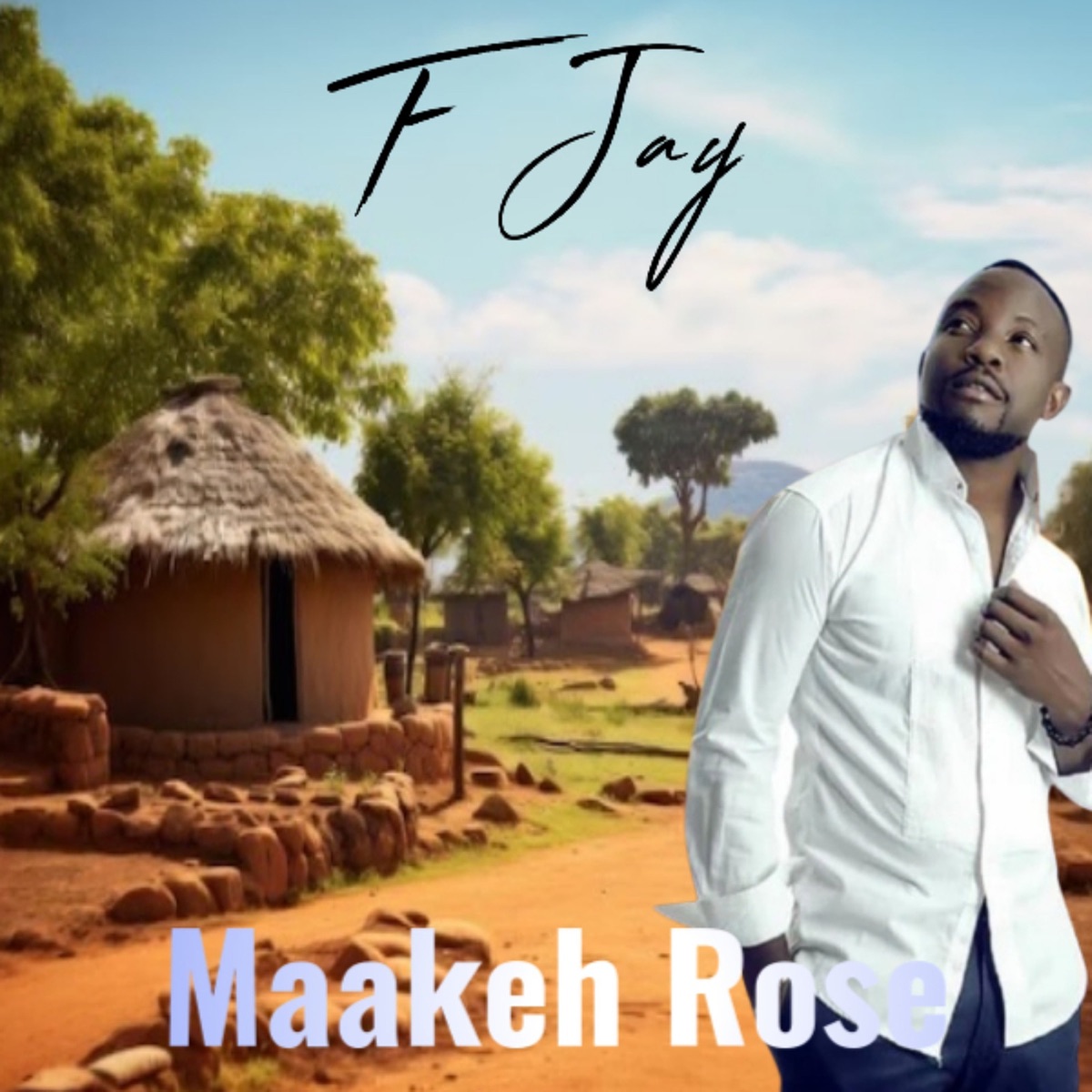 Maakeh Rose (feat. James Sakala) - Single by F Jay album cover