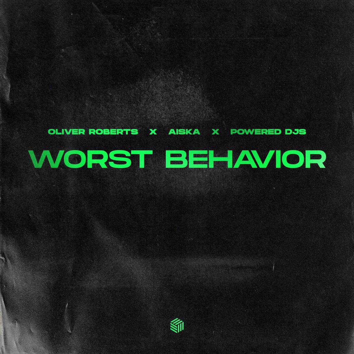 Worst Behavior - Single by Oliver Roberts, AISKA & Powered Djs album cover