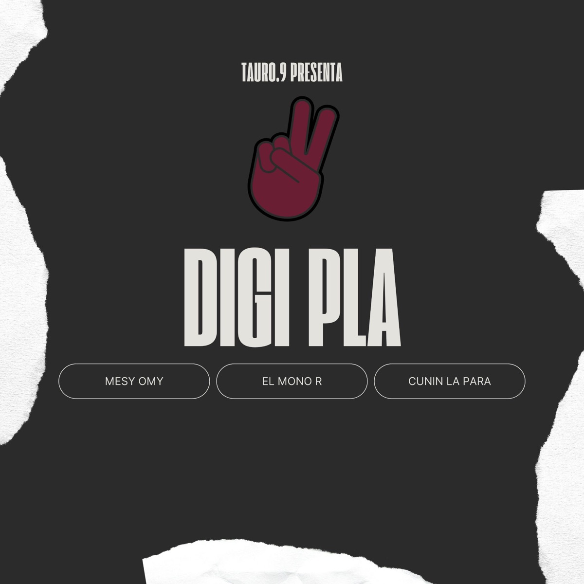 Digi Pla (feat. Cunin La Para, El Mono R & Mesy Omy) - Single by Tauro.9 album cover