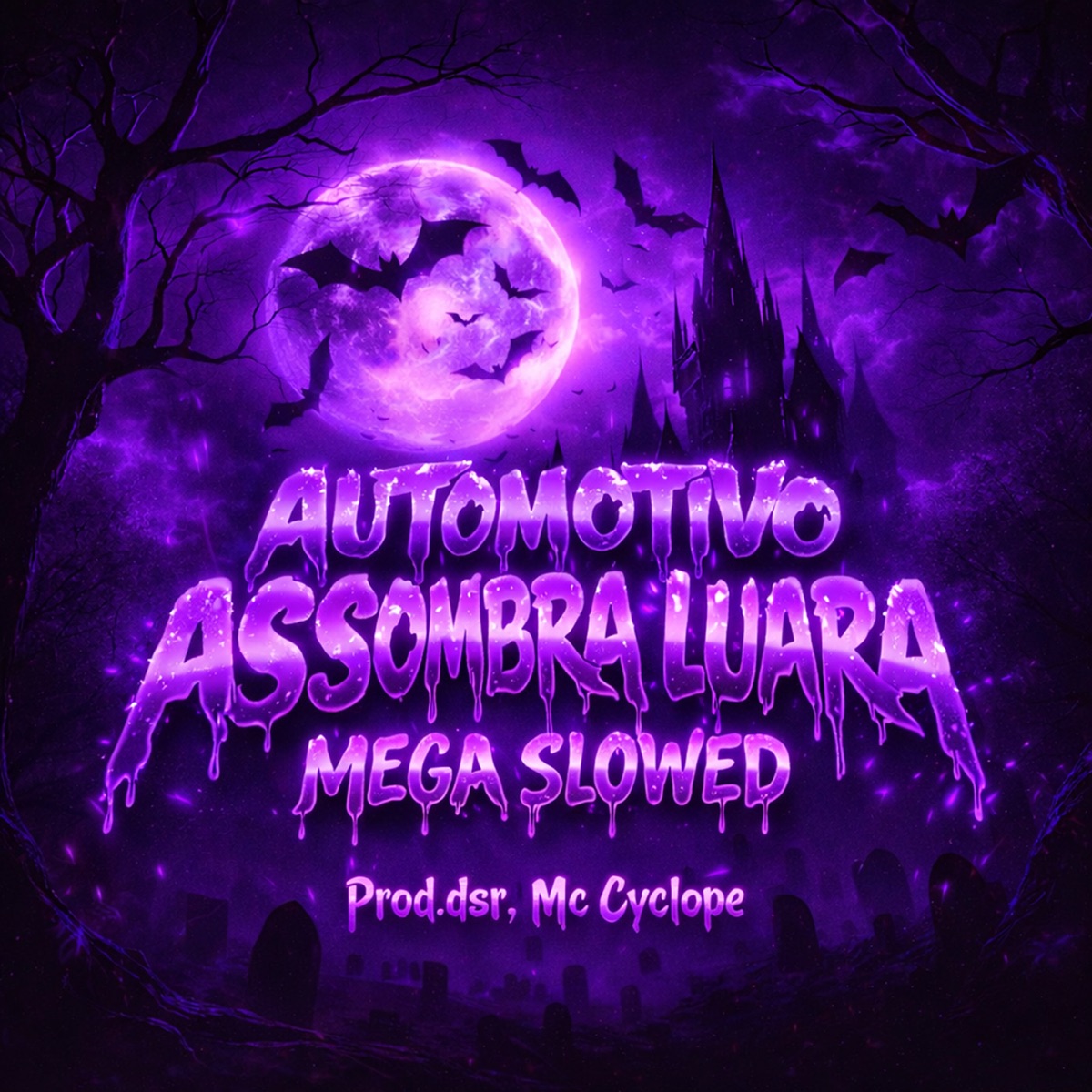 Automotivo Assombra Luara (Mega Slowed) - Single by prod.dsr & Mc Cyclope album cover