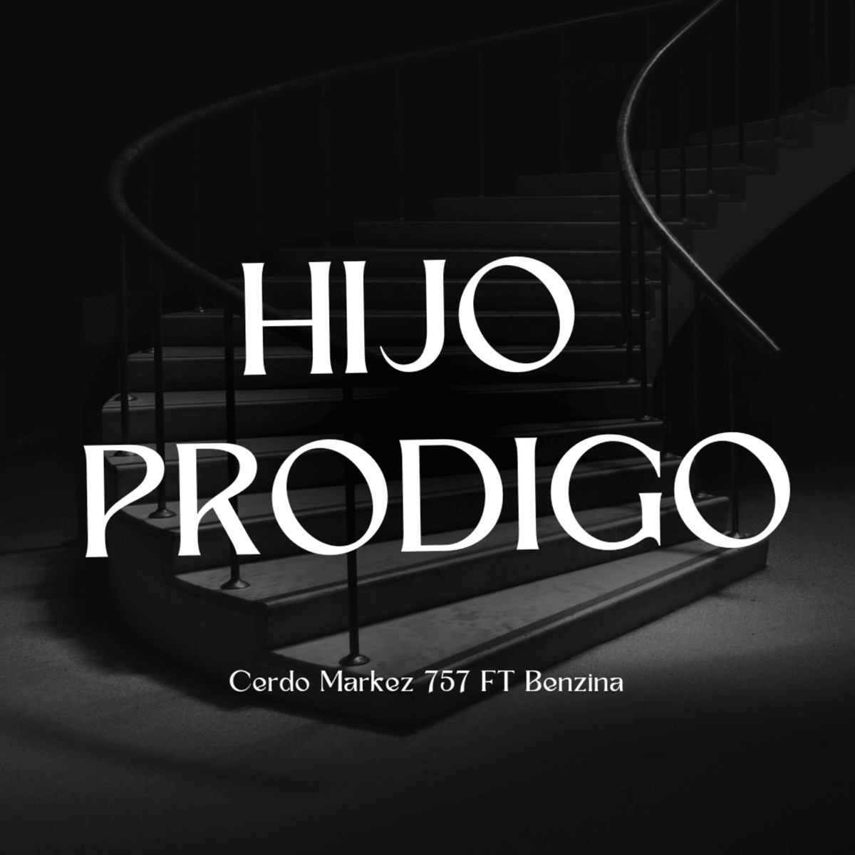 Hijo Prodigo (2024 Remastered Version) [feat. Benzina] - Single by Cerdo Markez 757 album cover