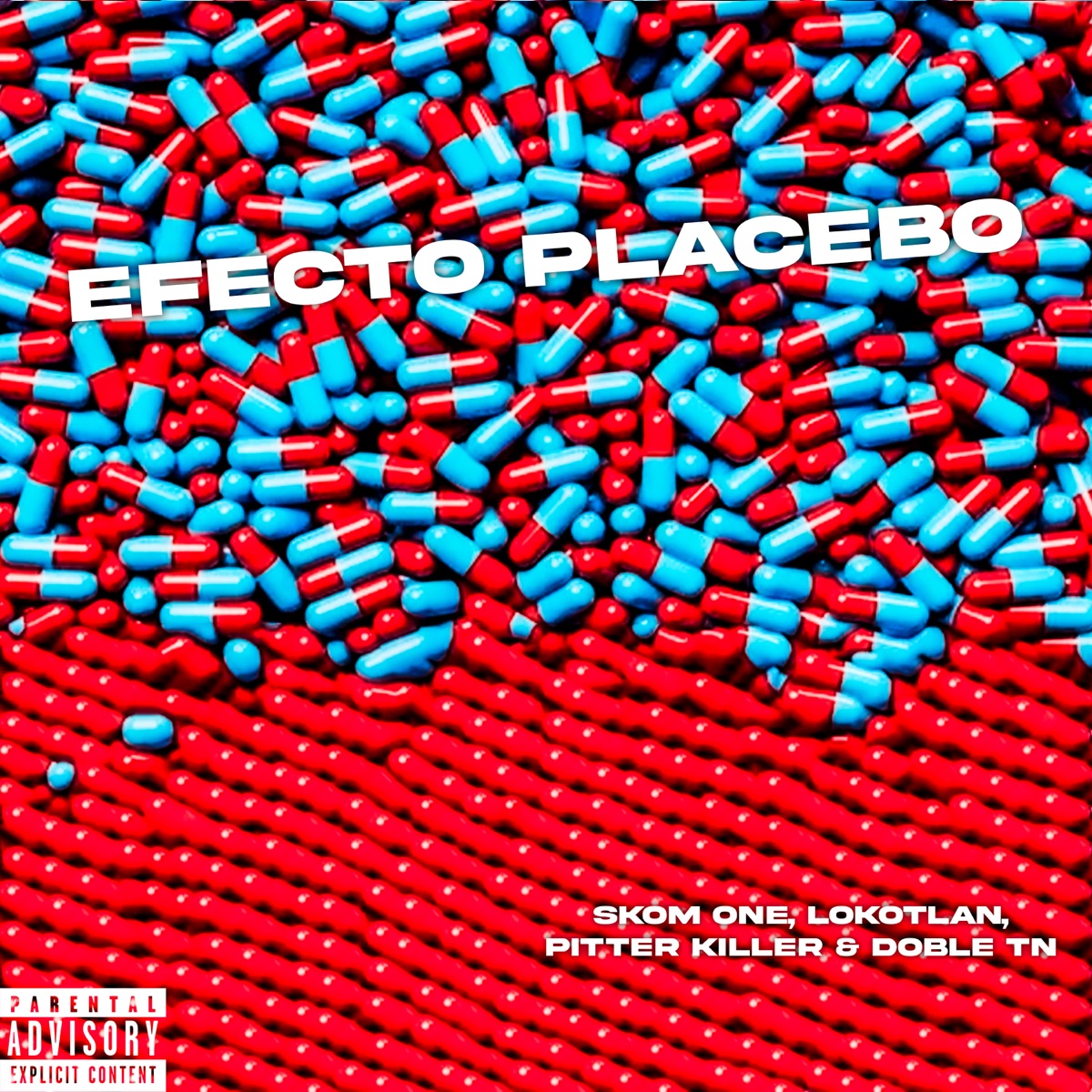 Efecto Placebo - Single by Skom One, Lokotlan, Doble TN & Pitter Killer album cover