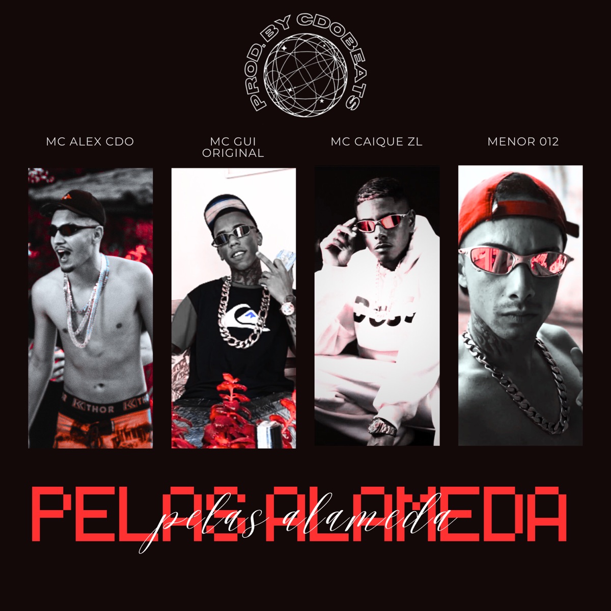Pelas Alameda - Single by Mc Alex CDO, Menor 012, MC Caique ZL & mc gui original album cover