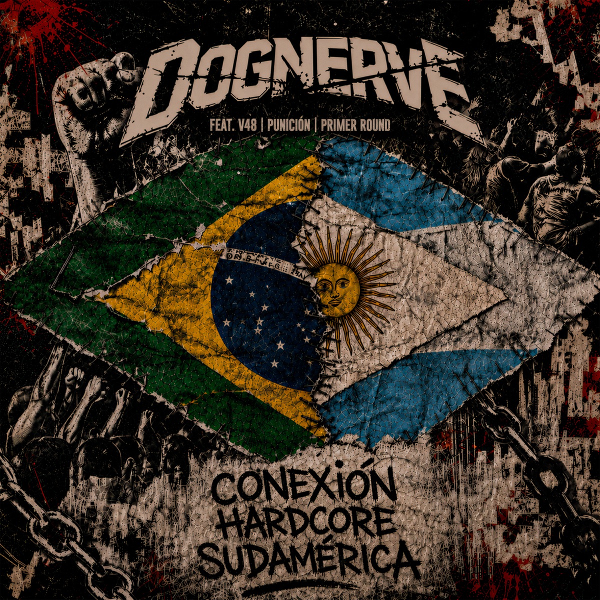 Conexíon Hardcore Sudamerica (feat. V 48, Punición & Primer Round) - Single by DognervE album cover