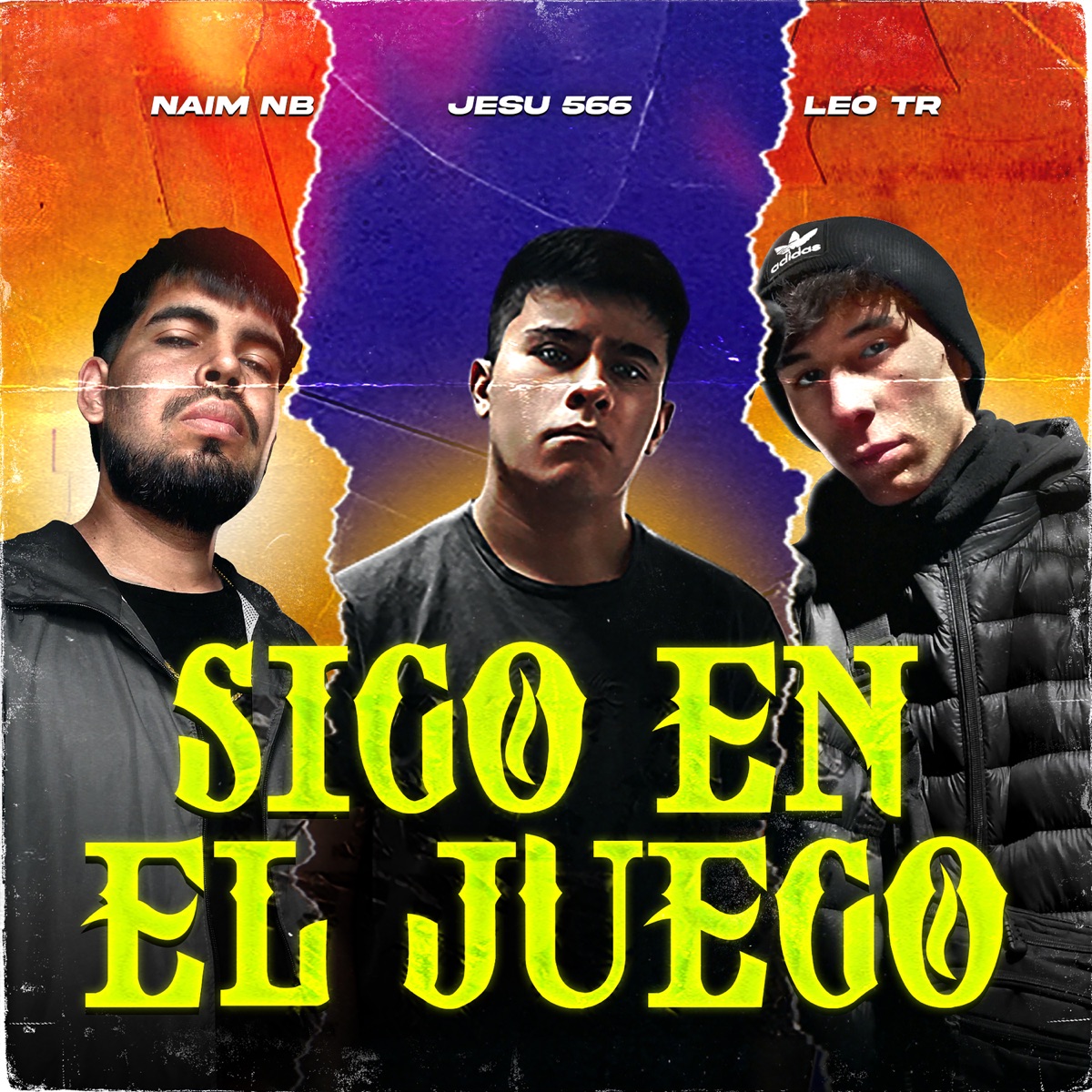 Sigo en el Juego (feat. Leo TR & Naim Nb) - Single by Jesu566 album cover