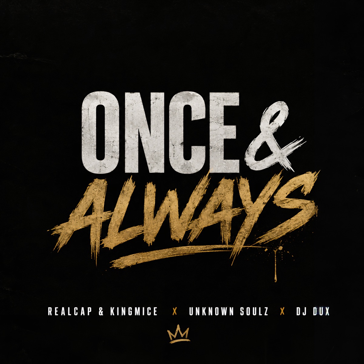 Once & Always - Single by Unknown soulz, RealCap, KingMice & DJ Dux album cover