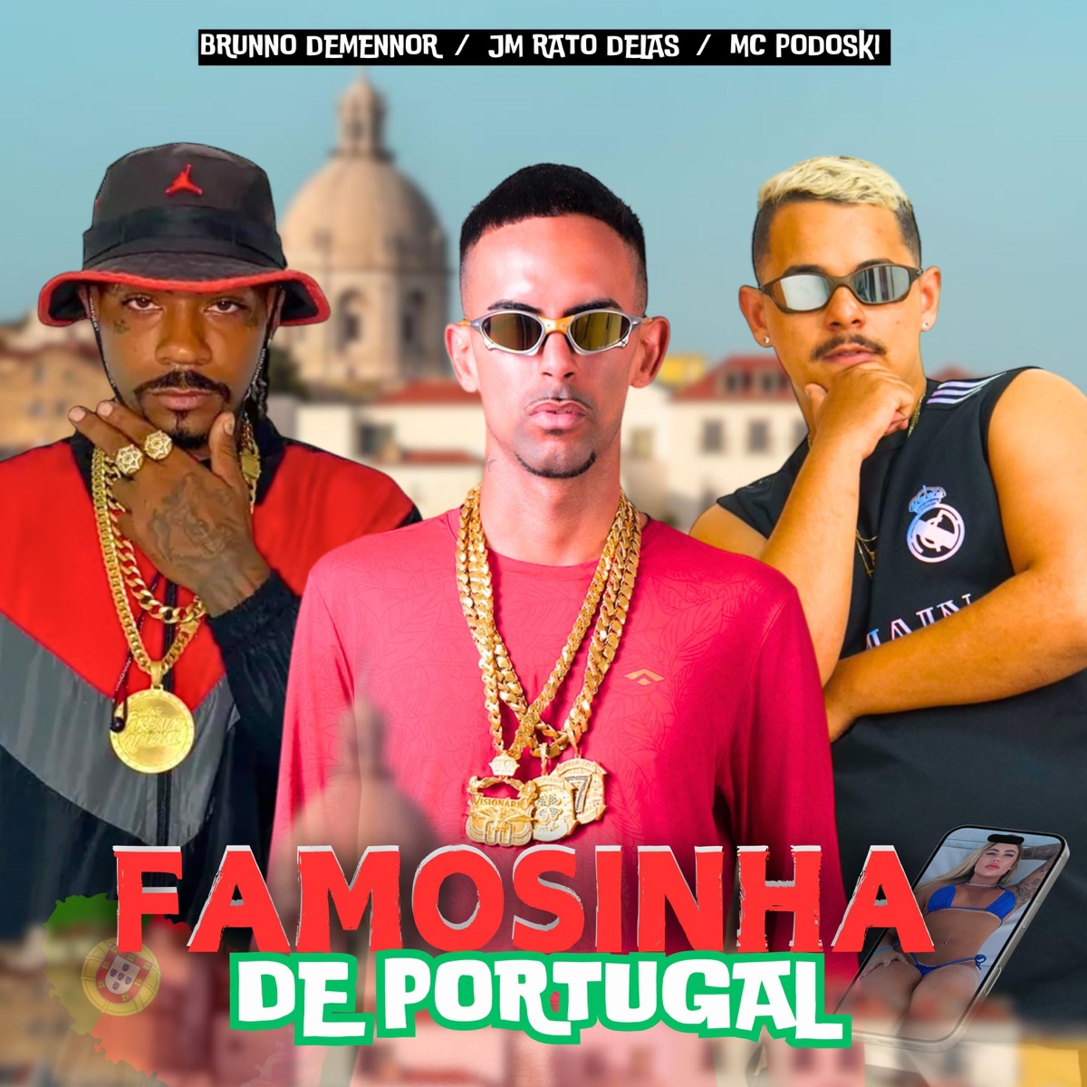 Famosinha de Portugal - Single by Jm Rato Delas, Brunno Demennor & Mc Podoski album cover