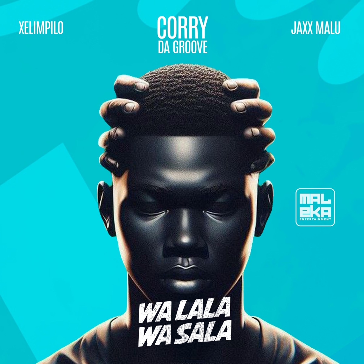 Walala Wasala (feat. Xelimpilo & Jaxx Malu) - Single by DJ Corry Da Groove album cover
