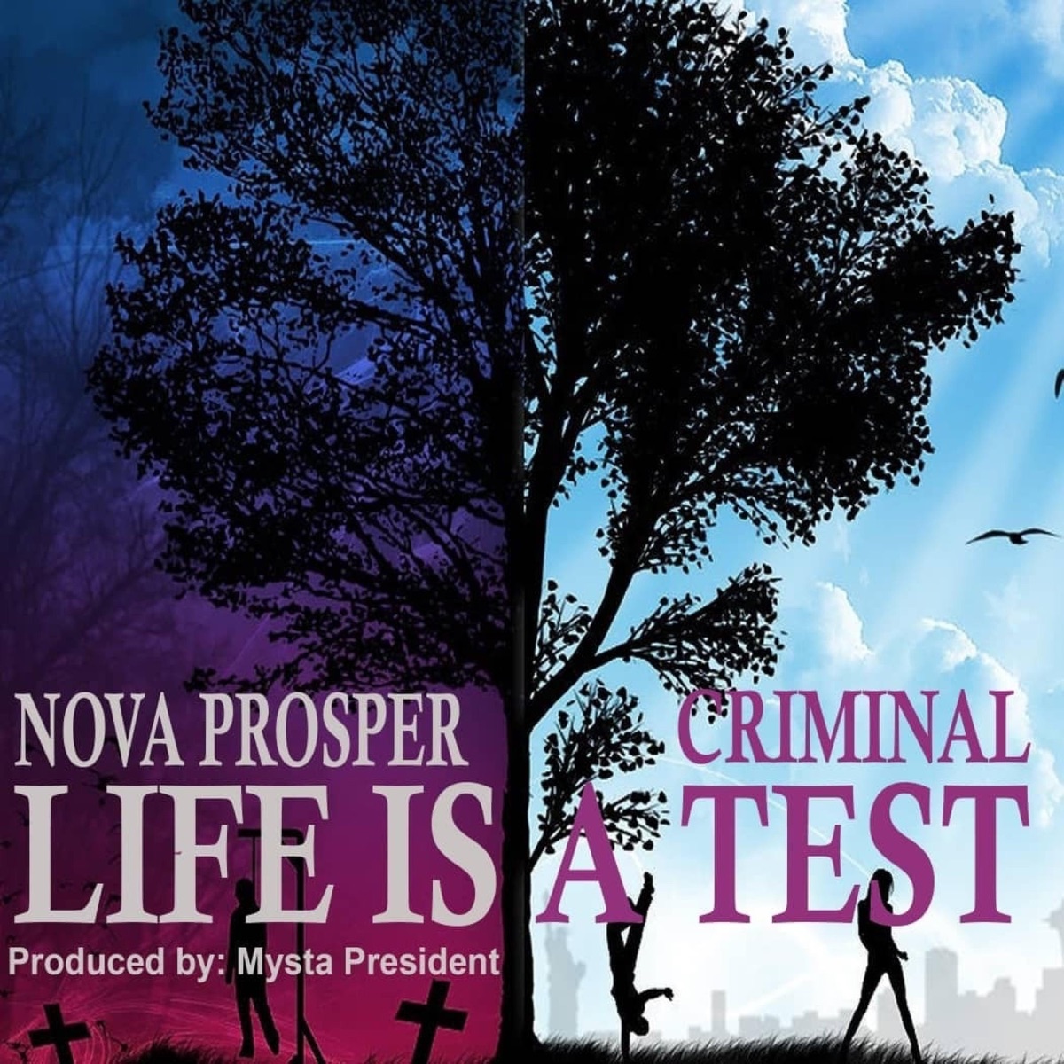Life Is A Test (feat. Criminal) - Single by Nova Prosper album cover