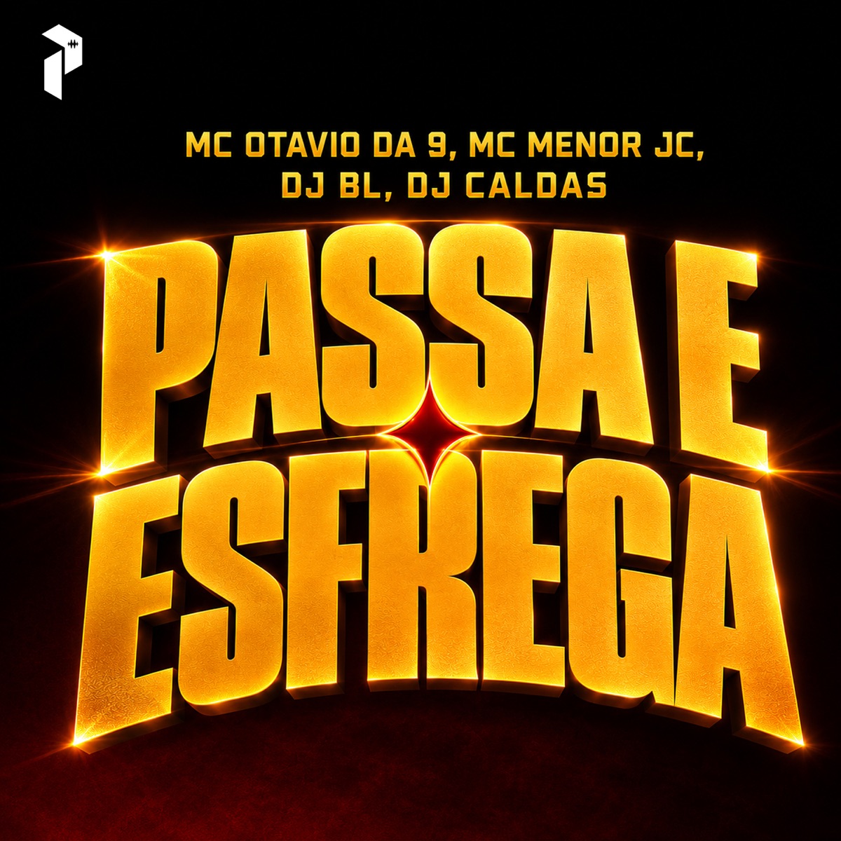 PASSA E ESFREGA - Single by Mc Otávio da 9, Mc menor jc, Dj BL & DJ Caldas album cover