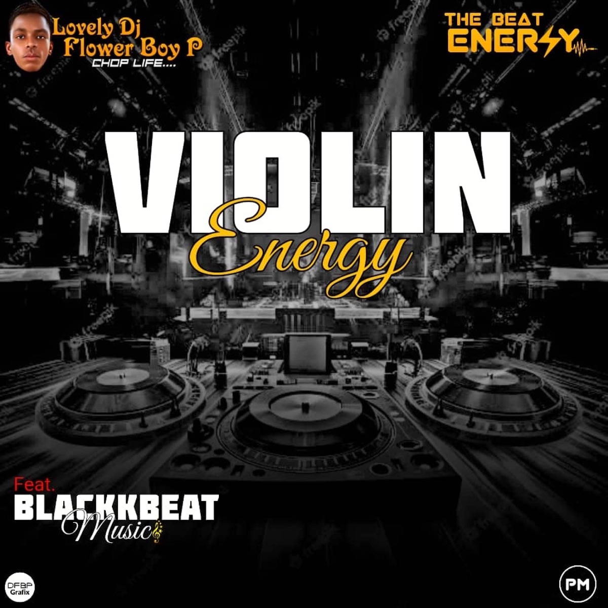 Violin Energy (feat. Lovely DJ Flower Boy P) - Single by Blackk Beat Music album cover