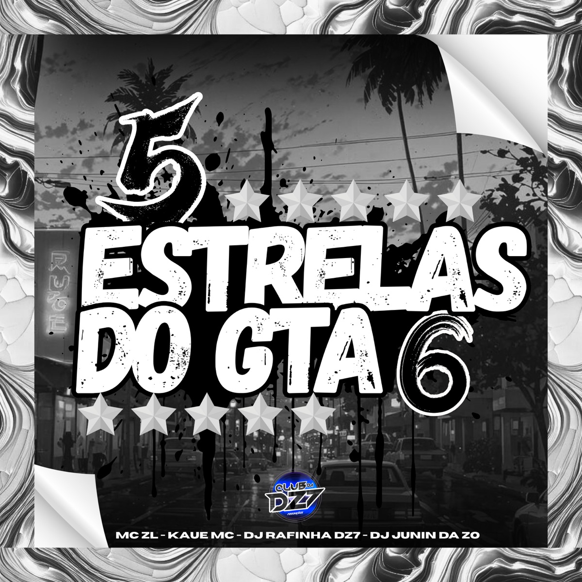 5 ESTRELAS DO GTA 6 - Single by Mc ZL, KAUE MC, DJ Rafinha Dz7 & Dj Junin da ZO album cover