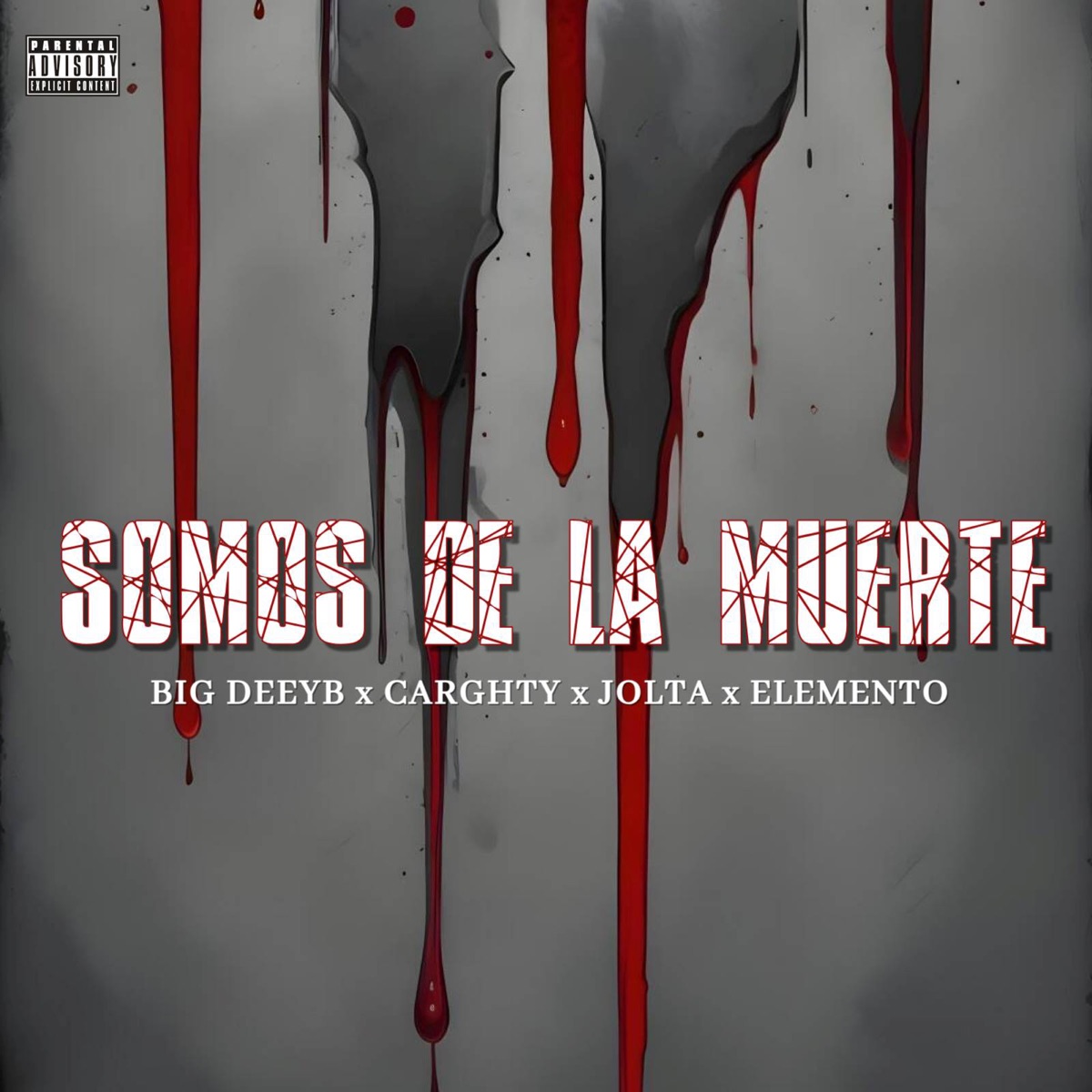 Somos De La Muerte (feat. Jolta & Elemento) - Single by Big Deeyb & Carghty album cover