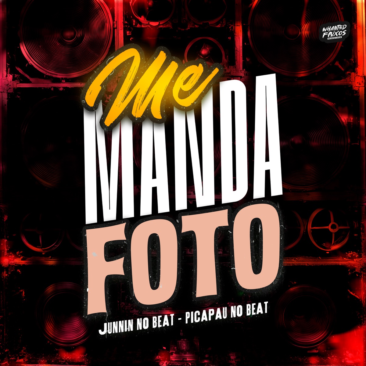 Me Manda Foto! (ArrochaFunk) - Single by Junnin No Beat & Picapau no Beat album cover