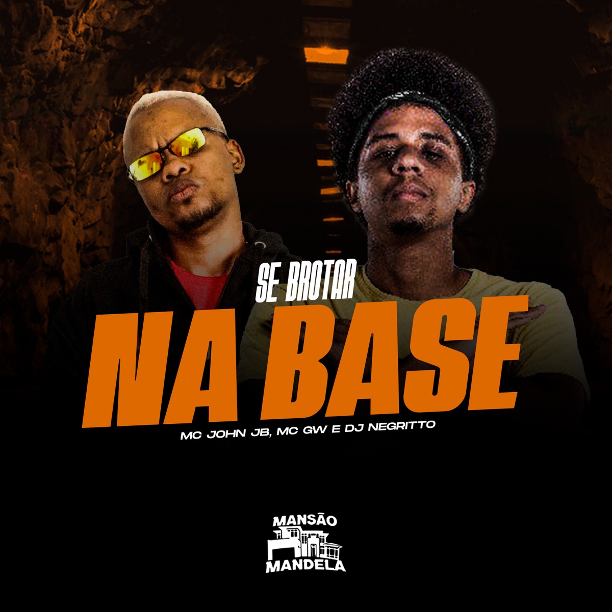 Se Brotar na Base - Single by MC John JB, MC GW & DJ Negritto album cover