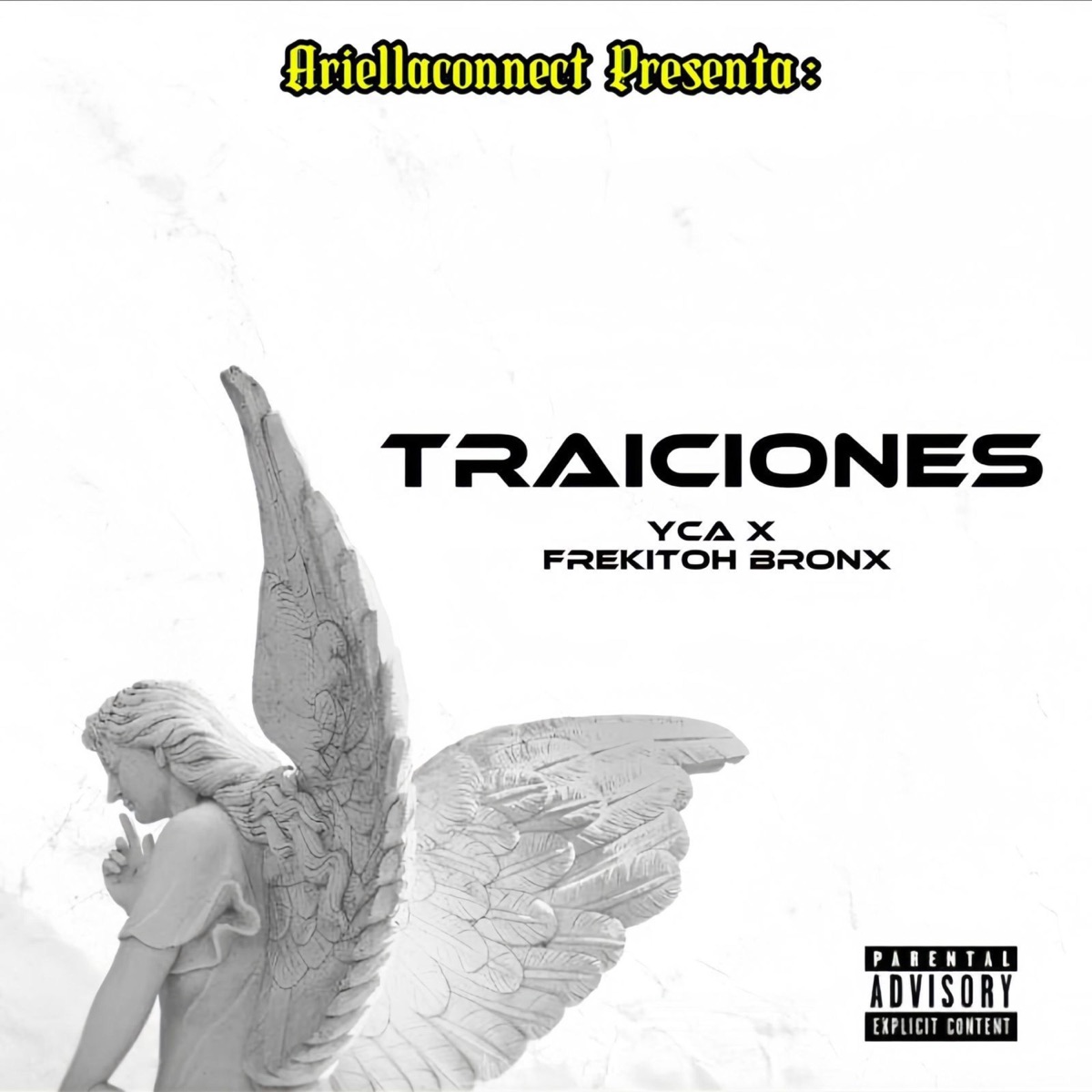 Traiciones - Single by Ariellaconnect1, YCA & FREKITOH BRONX album cover