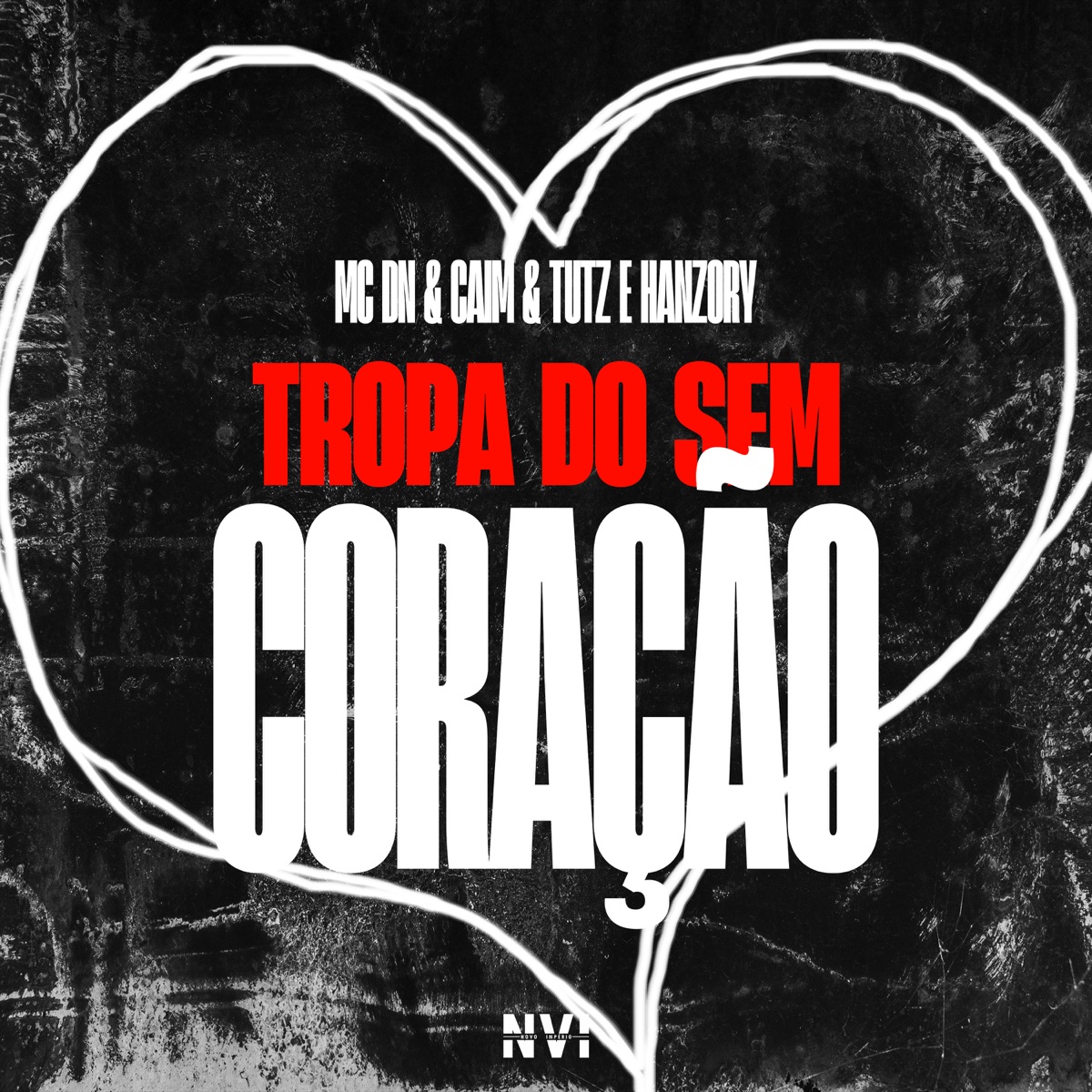Tropa do Sem Coração (feat. CAIM, MC TUTZ & HANZORY) - Single by MC DN album cover