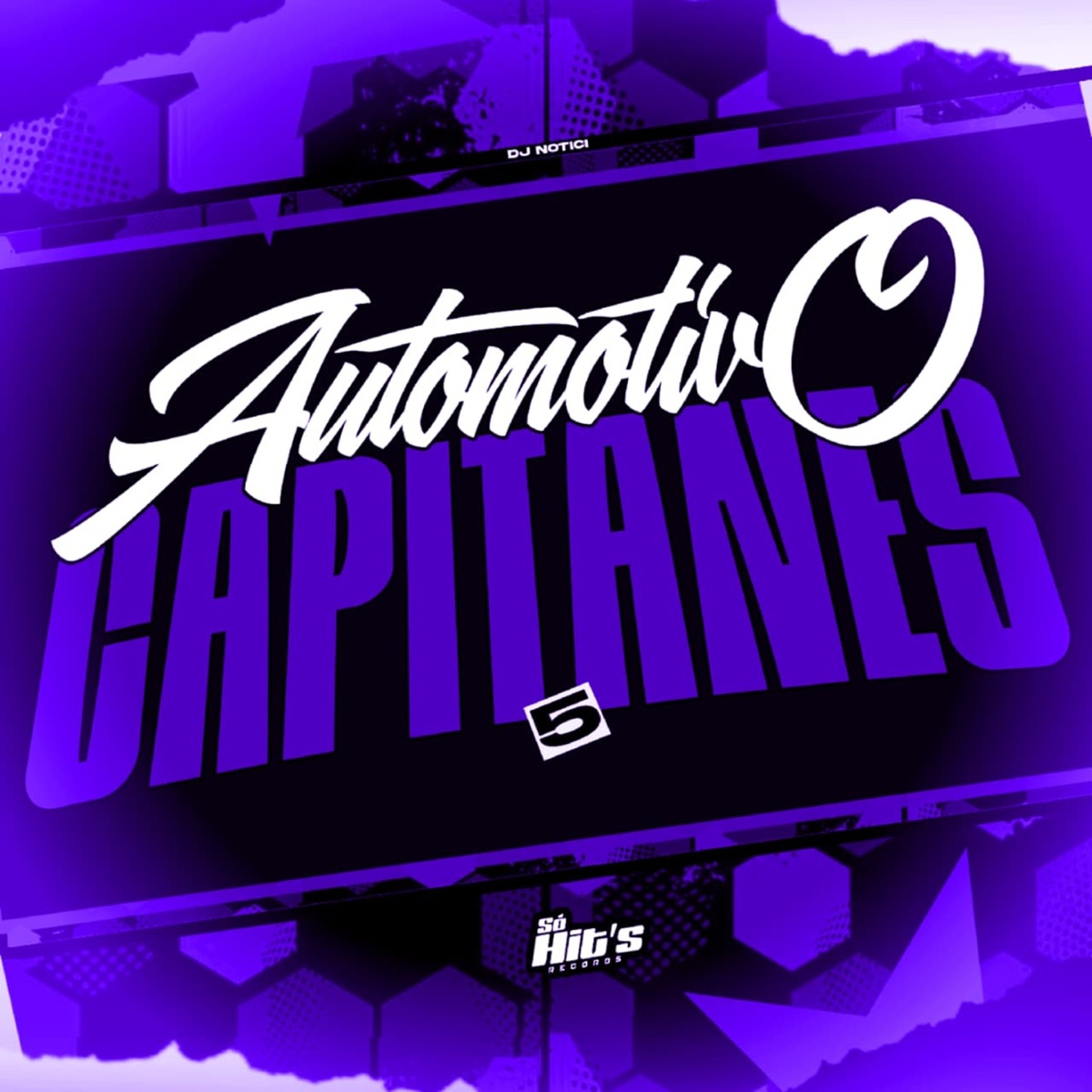 Automotivo Capitanes 5 - Single by DJ NOTICI album cover