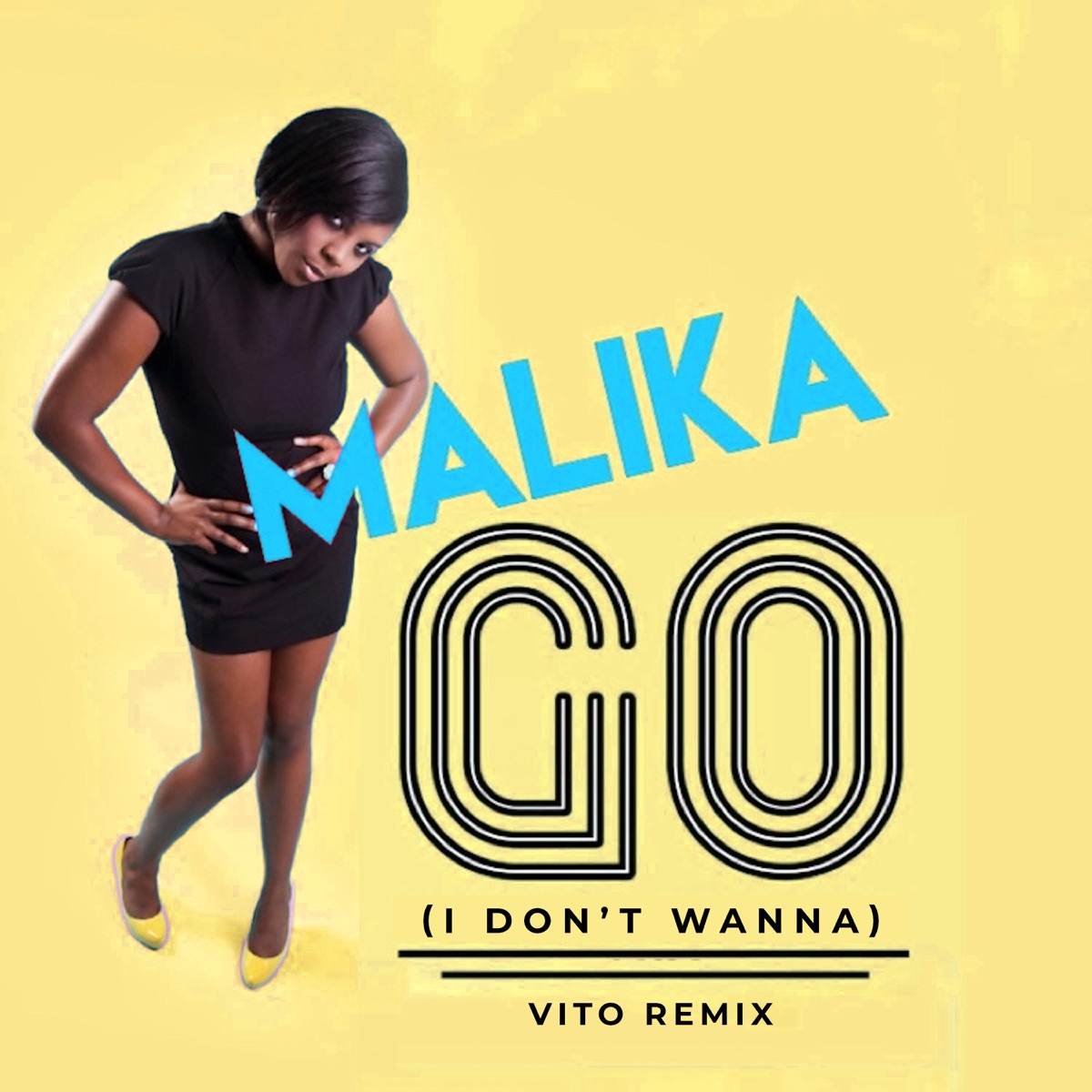 Go (I Don't Wanna) [VITO (UK) Remix] - Single by Malika & Vito (Uk) album cover