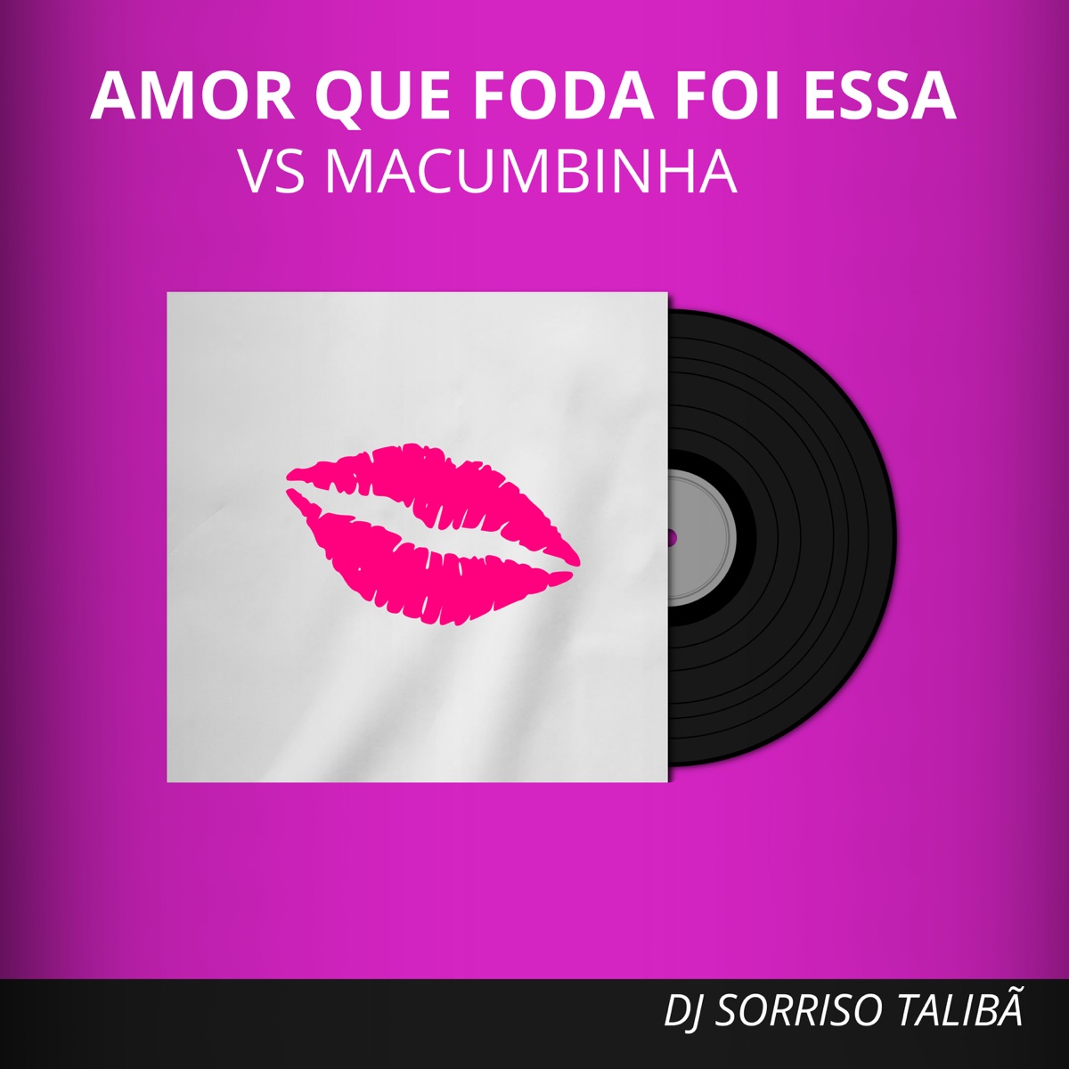 Amor Que Foda Foi Essa Vs Macumbinha (Remix) - Single by DJ Sorriso Talibã & Mc Jessy album cover