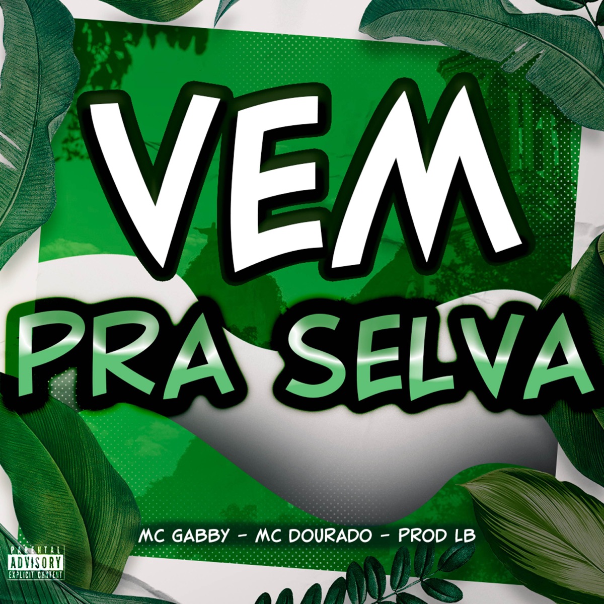 VEM PRA SELVA - Single by MC Dourado, PROD LB & MC Gabby album cover