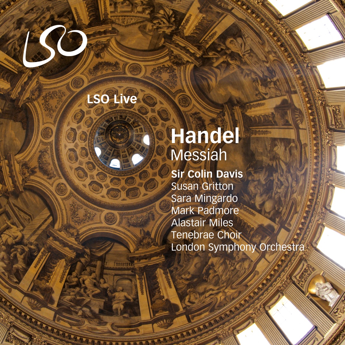 Handel: Messiah by London Symphony Orchestra, Sir Colin Davis, Susan Gritton, Sara Mingardo, Mark Padmore, Alastair Miles & Tenebrae album cover