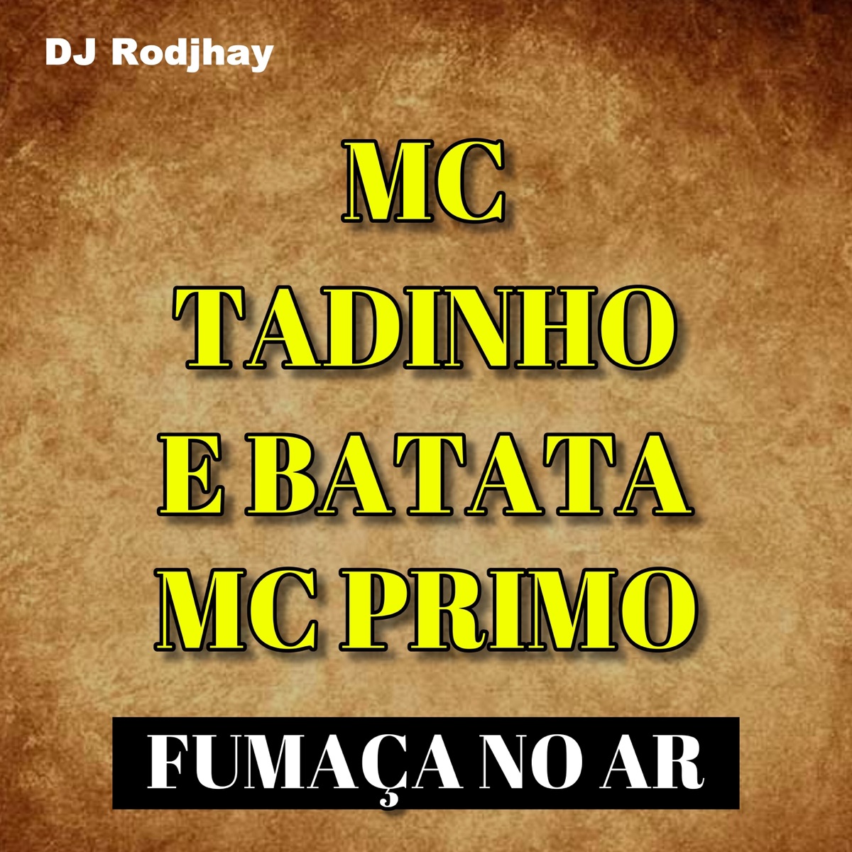 Fumaça no Ar (feat. DJ Rodjhay) - Single by Mc Primo & MCs Tadinho e Batata album cover