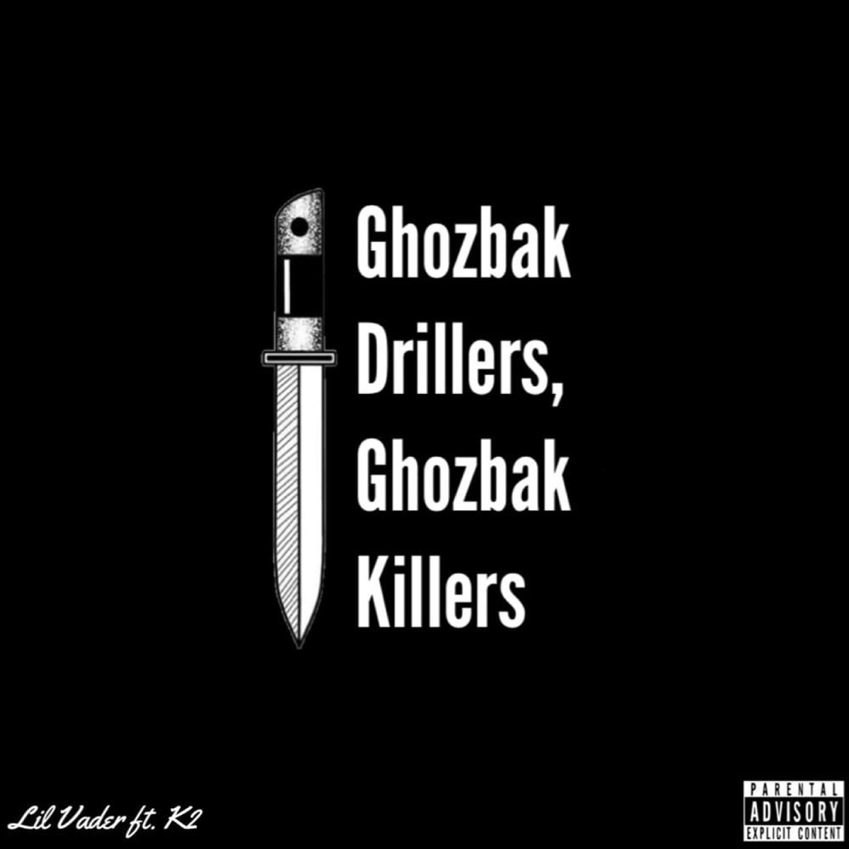 Ghozbak Drillers, Ghozbak Killers (feat. K2) - Single by Lil' Vader album cover