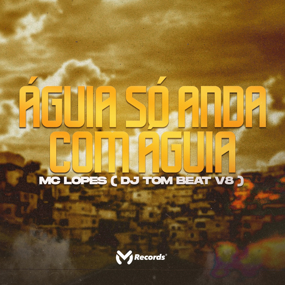 Águia Só Anda Com Águia - Single by MC Lopes & DJ TOM BEAT V8 album cover