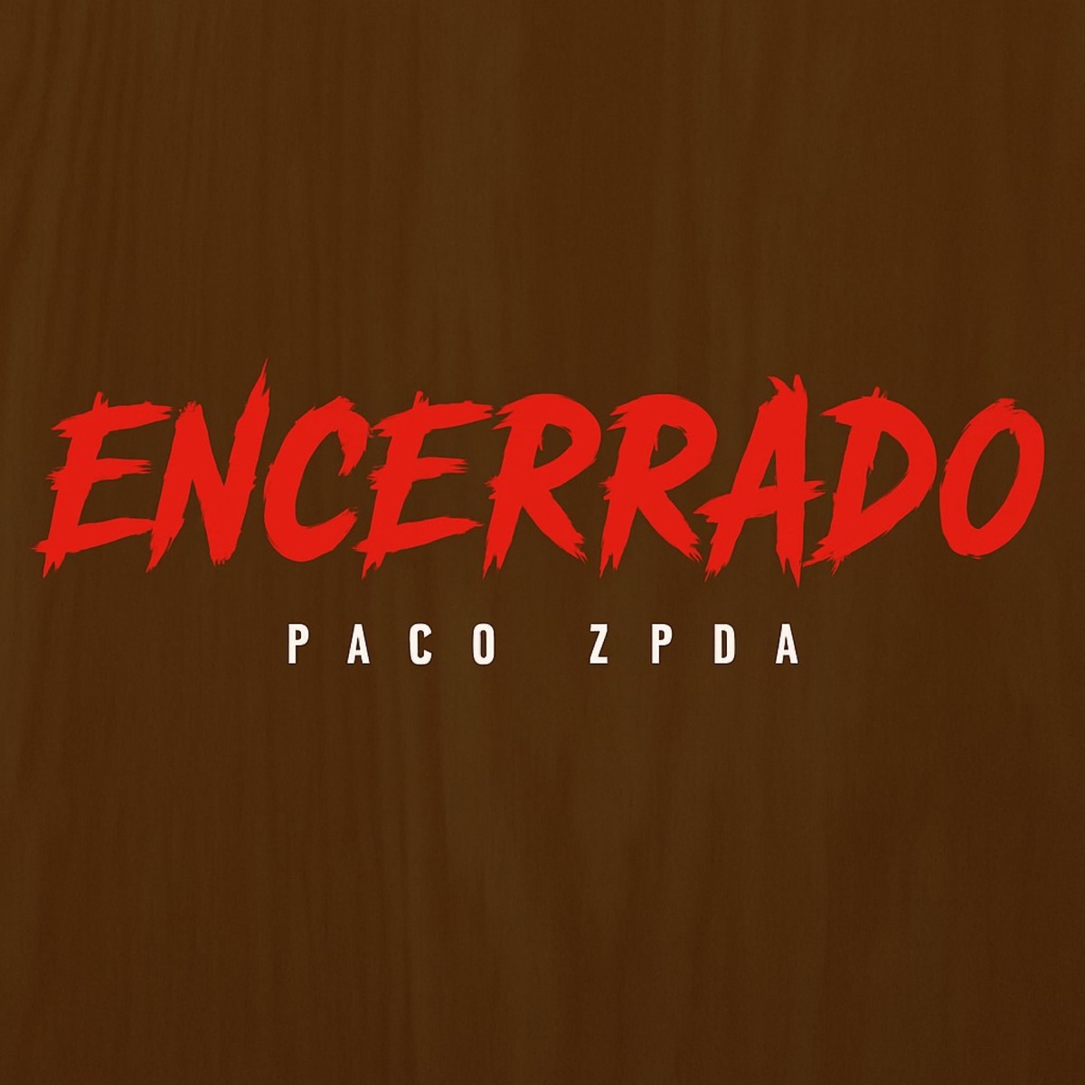 Encerrado - Single by PACO ZPDA album cover