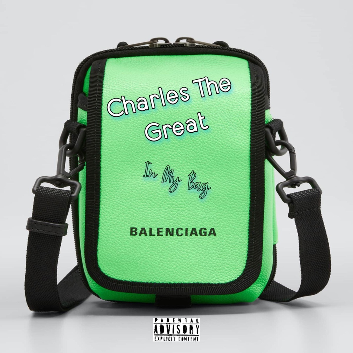 In My Bag - Single by Charles The Great album cover
