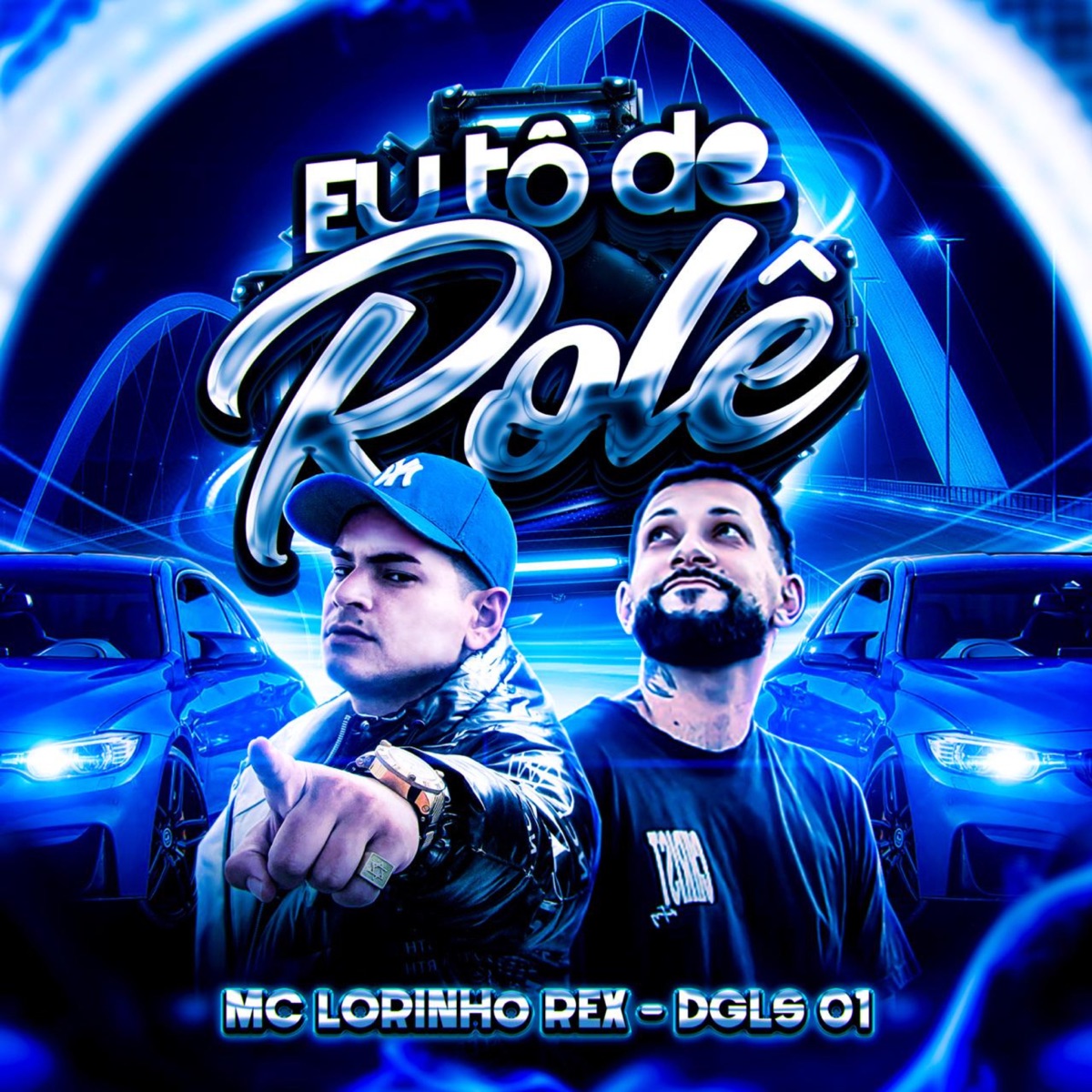 Eu Tô de Rolê (feat. DGLS 01) - Single by MC Lorinho Rex album cover