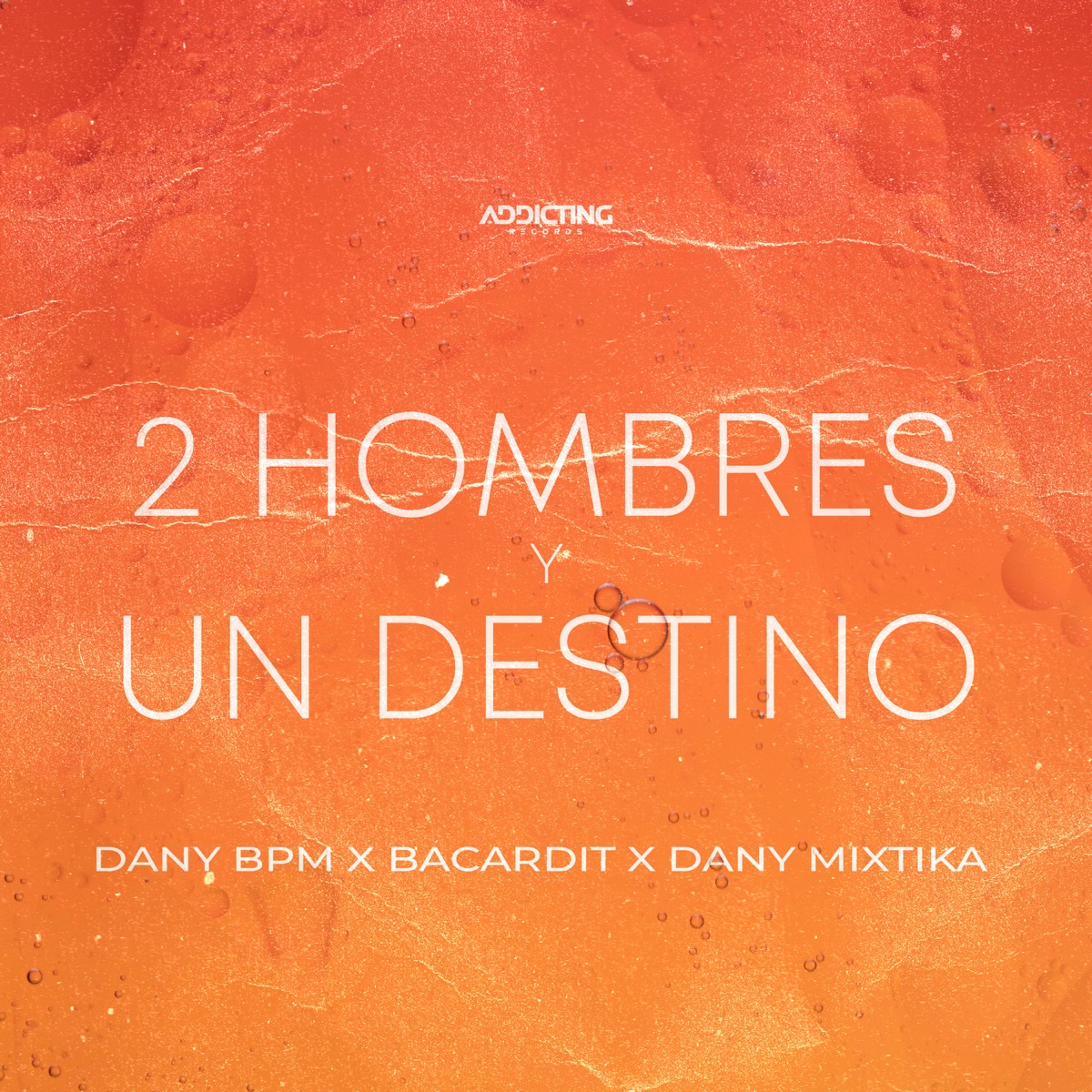 2 Hombres y un destino - Single by Dany Bpm, Bacardit & Dany Mixtika album cover