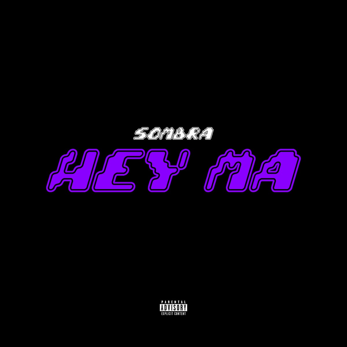 Hey Ma - Single by Sombra PR & Slayter album cover