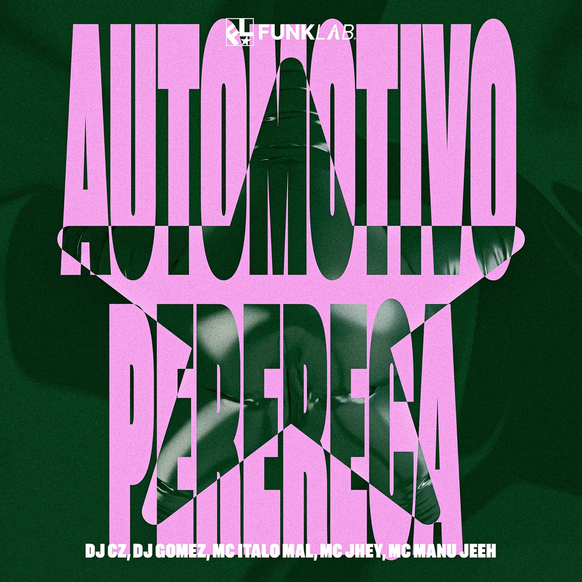 AUTOMOTIVO PERERECA (feat. Mc Jhey & Mc Manujeeh) - Single by DJ CZ, DJ Gomez, MC ITALO MAL & FunkLab album cover
