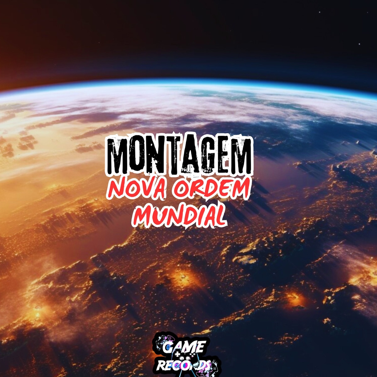 Montagem Nova Ordem Mundial - Single by DJ DUZIN DA ZO, MC GW & Game Records album cover
