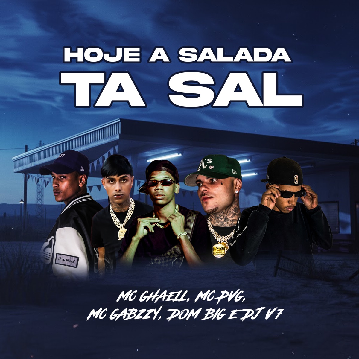Hoje a Salada Ta Sal (feat. DJ V7) - Single by MC GABZZY, MC PVG, Dom Big & MC GHAELL album cover
