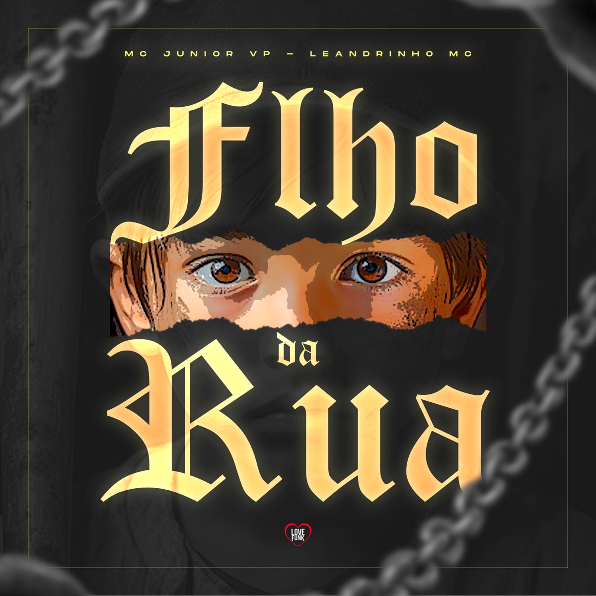 Filho da Rua - Single by MC Junior VP & Leandrinho Mc album cover