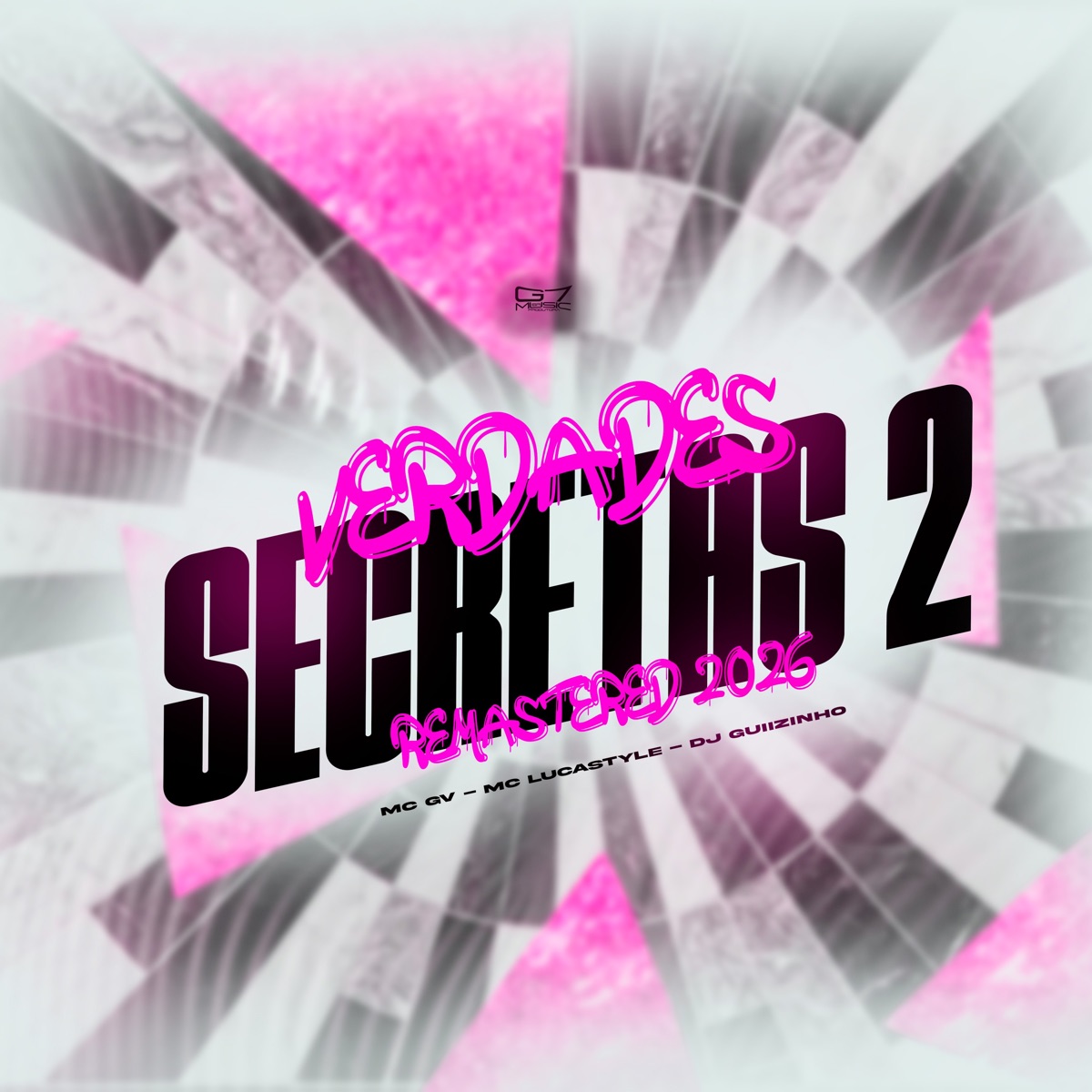 Verdades Secretas 2 (feat. MC GV & MC LUCASTYLE) [Remastered 2026] - Single by DJ Guiizinho & G7 MUSIC BR album cover