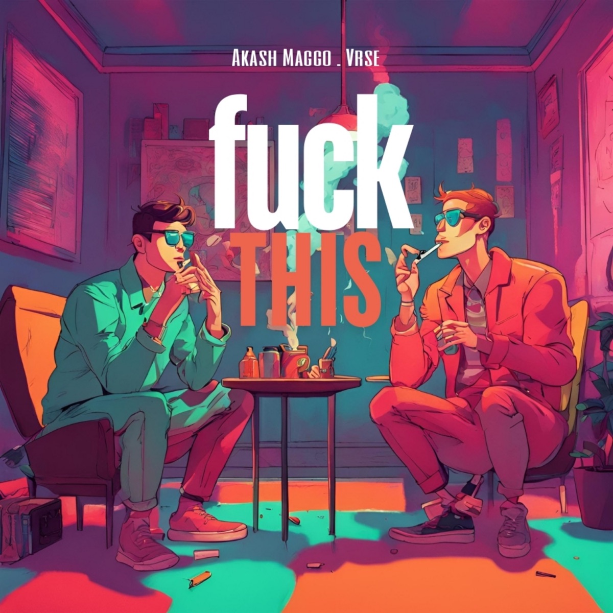 F**k This - Single by Akash Maggo & Vrse album cover