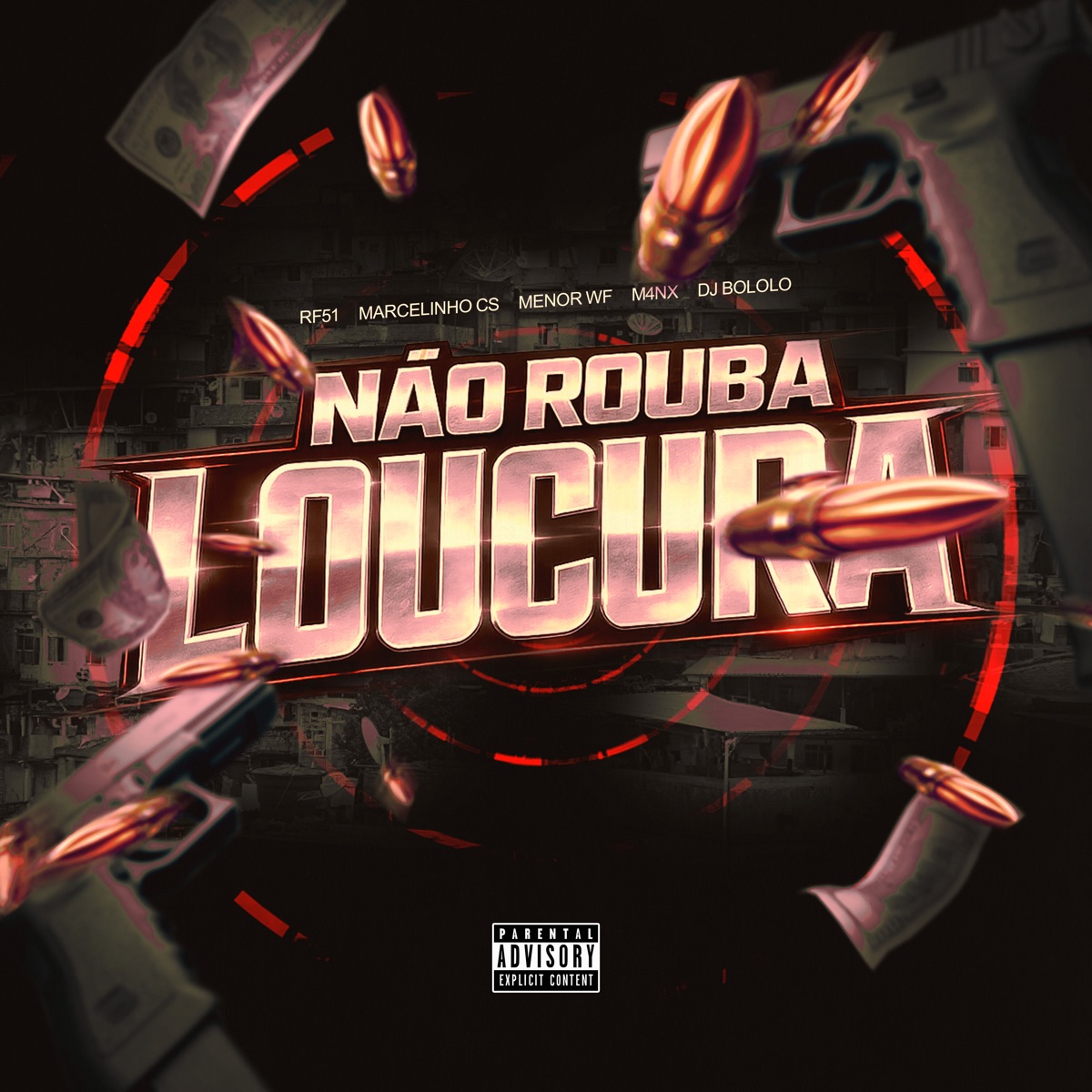 NÃO ROUBA LOUCURA (feat. M4NX & DJ BOLOLÔ) - Single by Rf51, Mc Marcelinho CS & MC MENOR WF album cover
