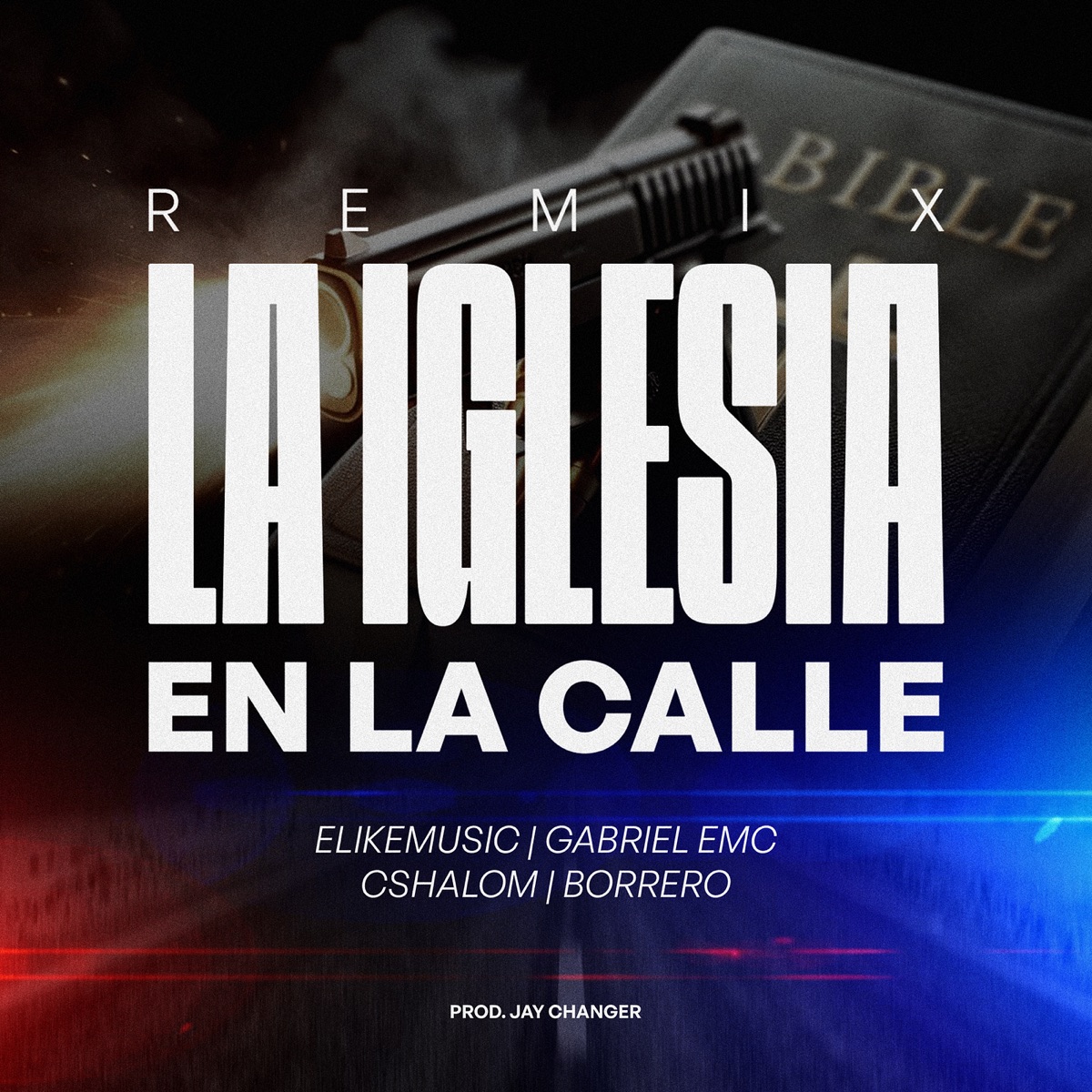 La Iglesia En La Calle - Remix - Single by Elikemusic, Gabriel EMC, CSHALOM & Borrero album cover